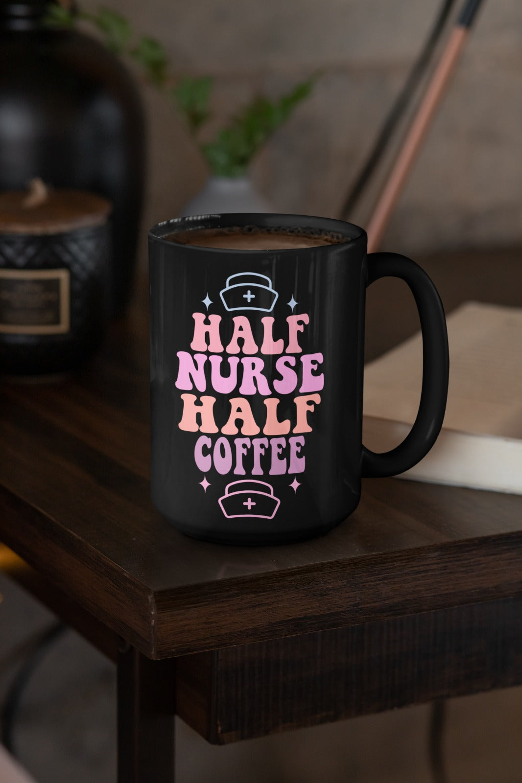 Nurse Mug, Coffee Lover Gift, Nurse Appreciation, RN Graduation Present, Black Mug, Nursing Student Mug, Gift For Nurses, Nursing Mug