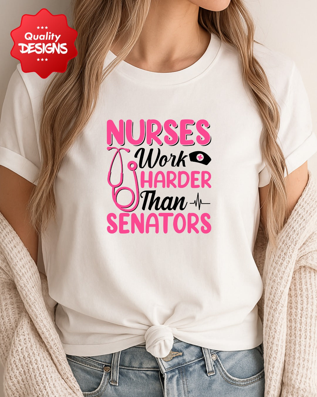 Nurse Humor Tee, Nurses Work Harder, Funny Gift for Nurses, Healthcare Appreciation, Nurse Holidays