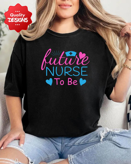 Future Nurse, Future Nurse Shirt, Nursing School Gift, Graduation Tee, Healthcare Apparel, Gift for Nursing Students