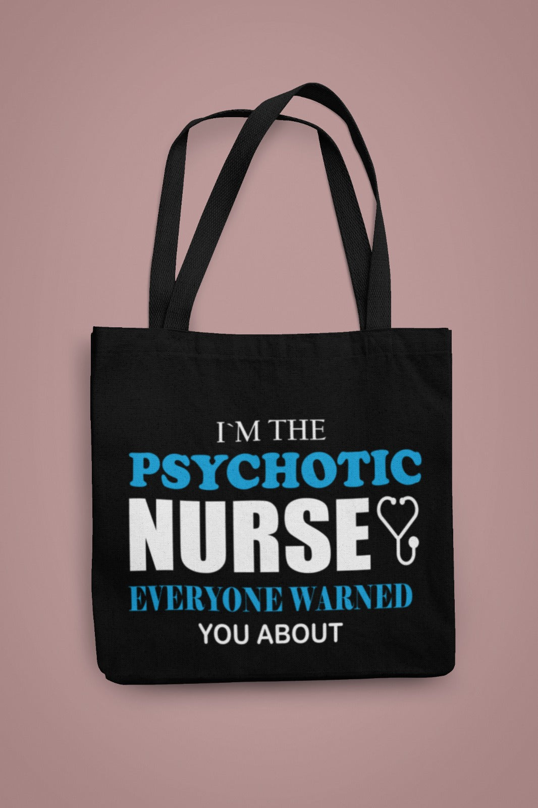 Psychotic Nurse Tote Bag, Gift For Nurses, Funny Nurse Bag, Nurse Appreciation Gift, Nurse Week Tote, Nurse Graduation Gift, Nursing Tote