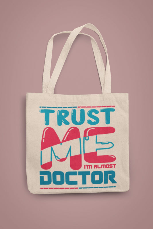Funny Doctor Tote Bag, Gift for Medical Students, Eco-Friendly Canvas Bag, Trust Me I'm Almost Doctor, Cute Doctor Gifts, Nurse Humor