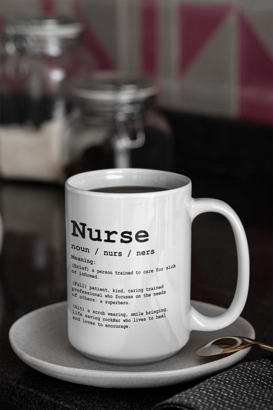 Nurse Definition Ceramic Mug | Perfect Gift for Nurses | Inspirational Coffee Cup | Office Mug | Healthcare Appreciation