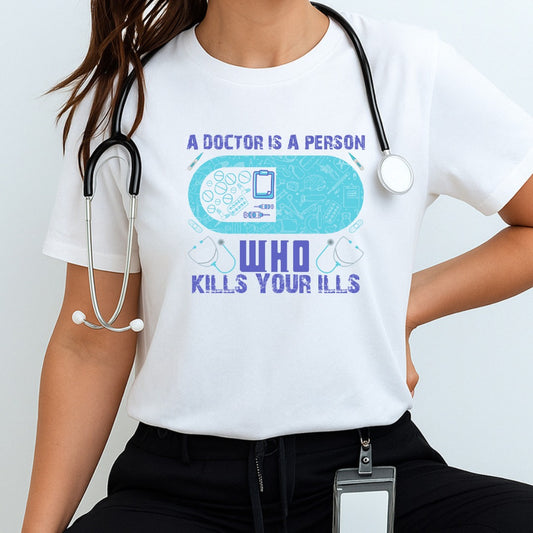 Medical Humor Tee - A Doctor Is a Person Who Kills Your Ills, Funny Gift for Healthcare Workers, Nurses, Doctors, Medical Students, [...]