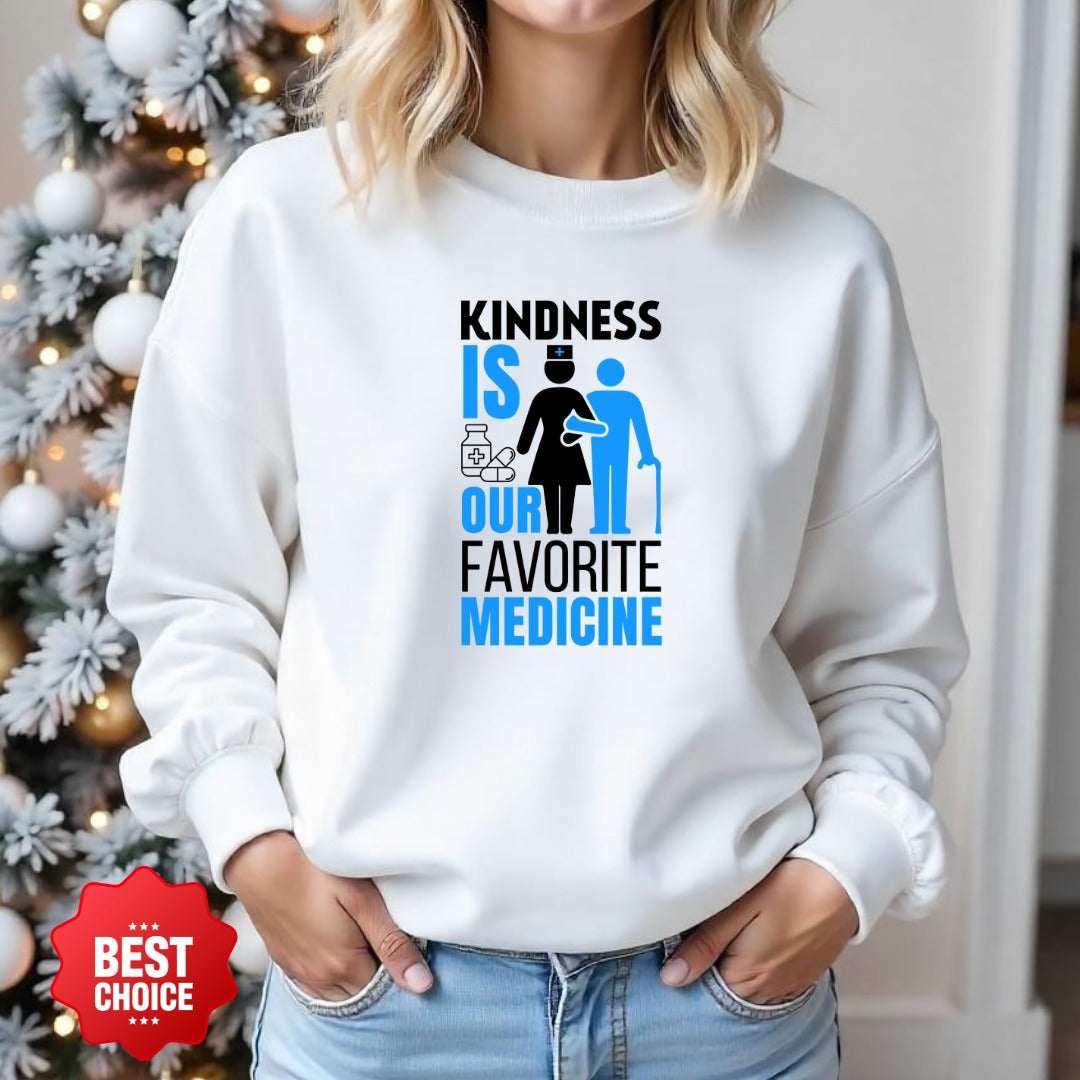 Kindness is Our Favorite Medicine Sweatshirt