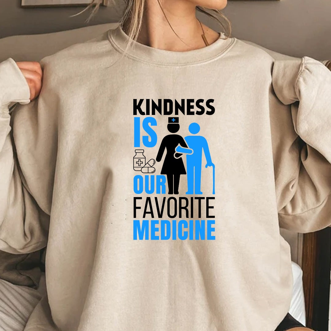 Kindness is Our Favorite Medicine Sweatshirt