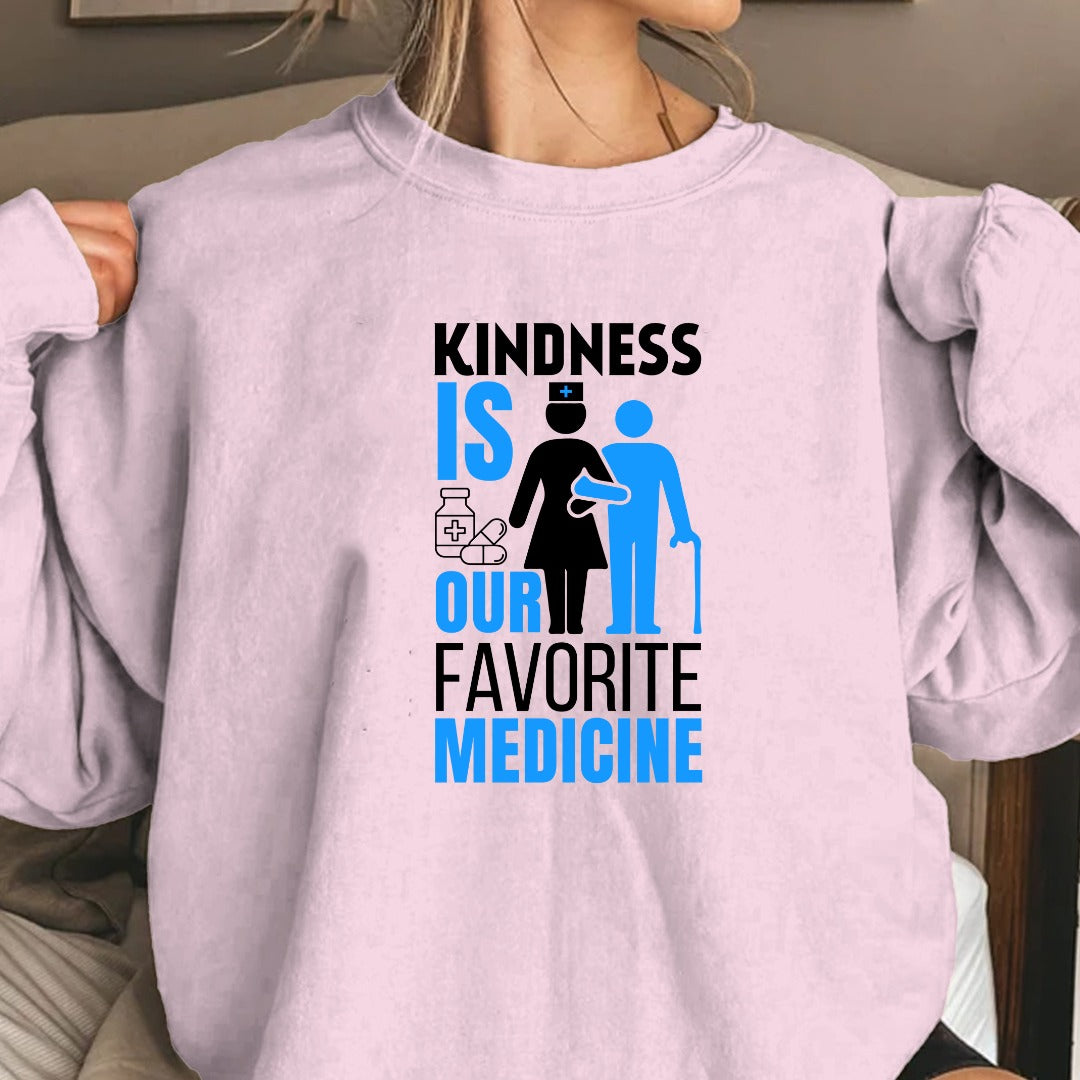 Kindness is Our Favorite Medicine Sweatshirt