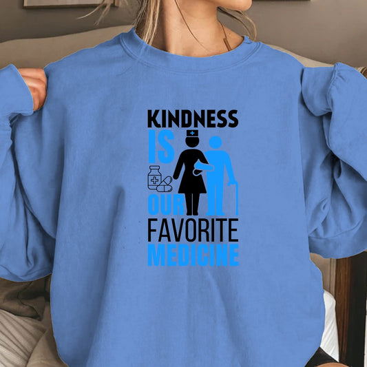 Kindness is Our Favorite Medicine Sweatshirt