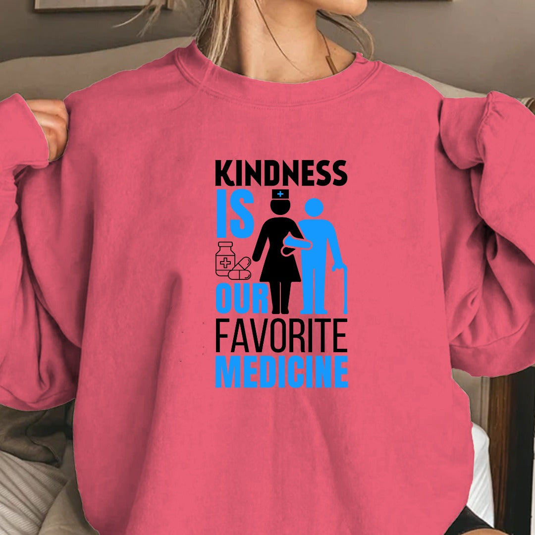 Kindness is Our Favorite Medicine Sweatshirt