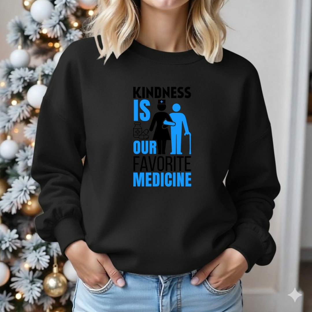 Kindness is Our Favorite Medicine Sweatshirt