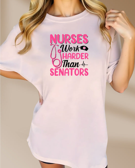 Nurse Humor Tee, Nurses Work Harder, Funny Gift for Nurses, Healthcare Appreciation, Nurse Holidays