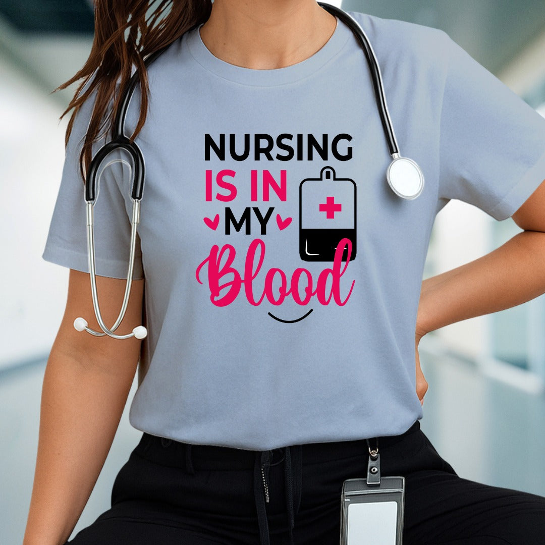 Nursing is in my blood T-shirt, Nurse Gift Shirt, Medical Professional Tee, Healthcare Worker T-Shirt, Registered Nurse Shirt, Nursing Shirt