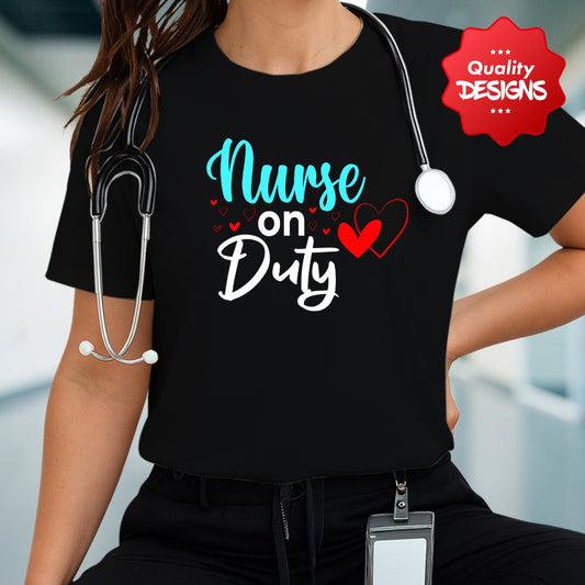 Nurse on Duty T-shirt, Nurse T-shirt, Medical Staff Shirt, Healthcare Worker Gift, Hospital Apparel, Cute Nurse Apparel, Nursing Shirt