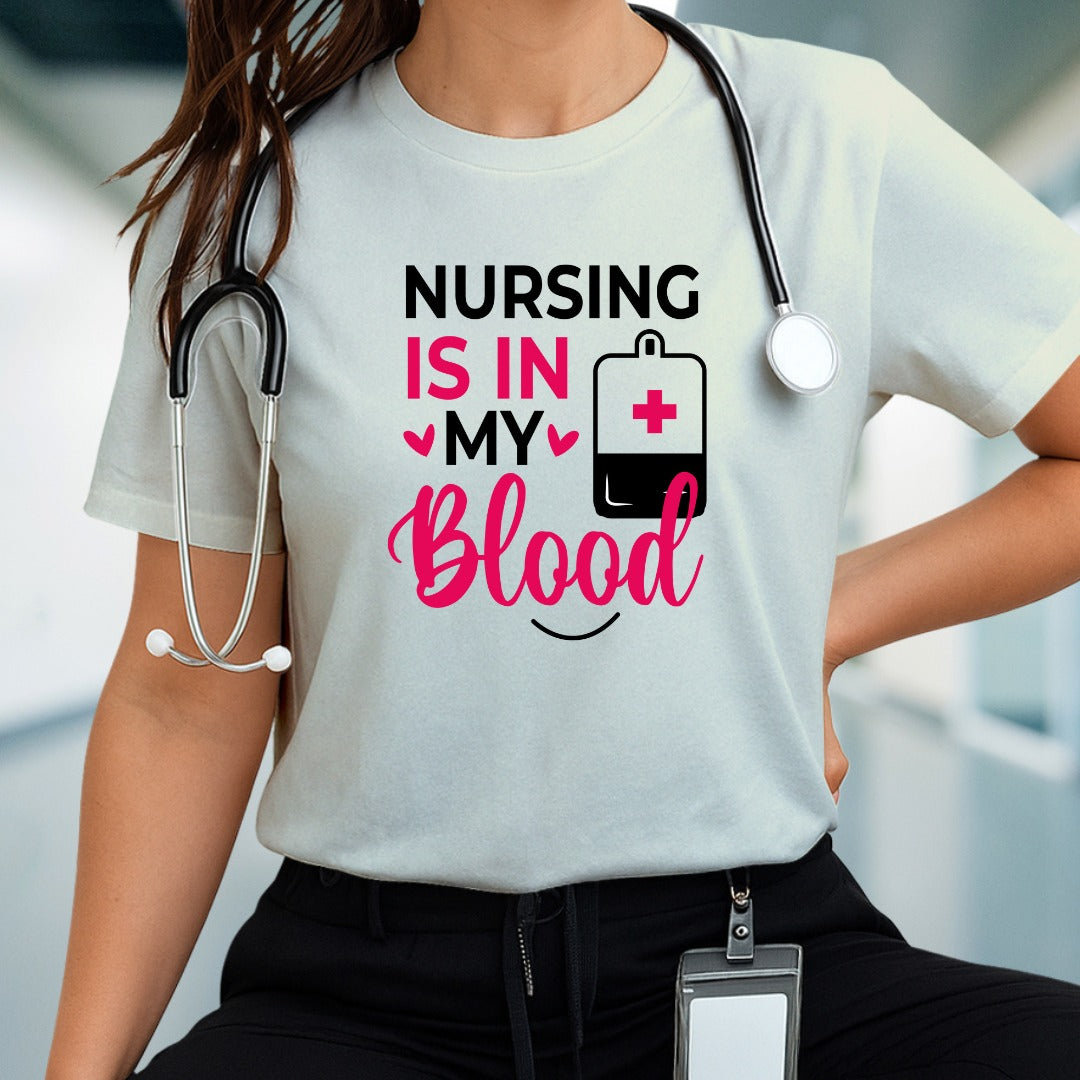 Nursing is in my blood T-shirt, Nurse Gift Shirt, Medical Professional Tee, Healthcare Worker T-Shirt, Registered Nurse Shirt, Nursing Shirt