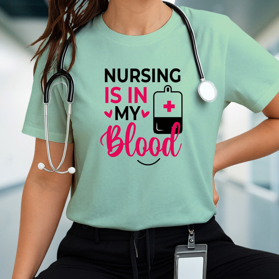 Nursing is in my blood T-shirt, Nurse Gift Shirt, Medical Professional Tee, Healthcare Worker T-Shirt, Registered Nurse Shirt, Nursing Shirt