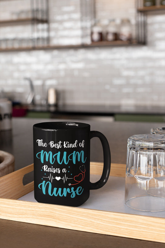 Nurse Mug, Gift for Nurses, Mum Raises A Nurse Mug, Black Coffee Cup, Nurse Appreciation Gift, Nurse Graduation Gift, Nursing Student Mug